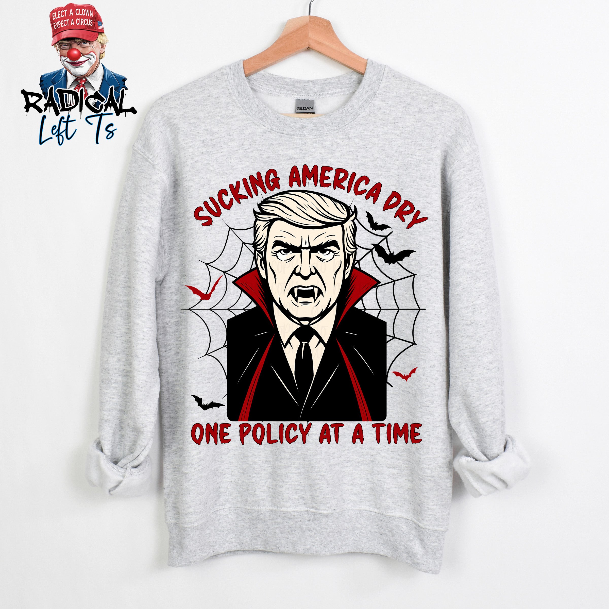 TRUMP IS SUCKING AMERICA DRY SHIRT/SWEATSHIRT