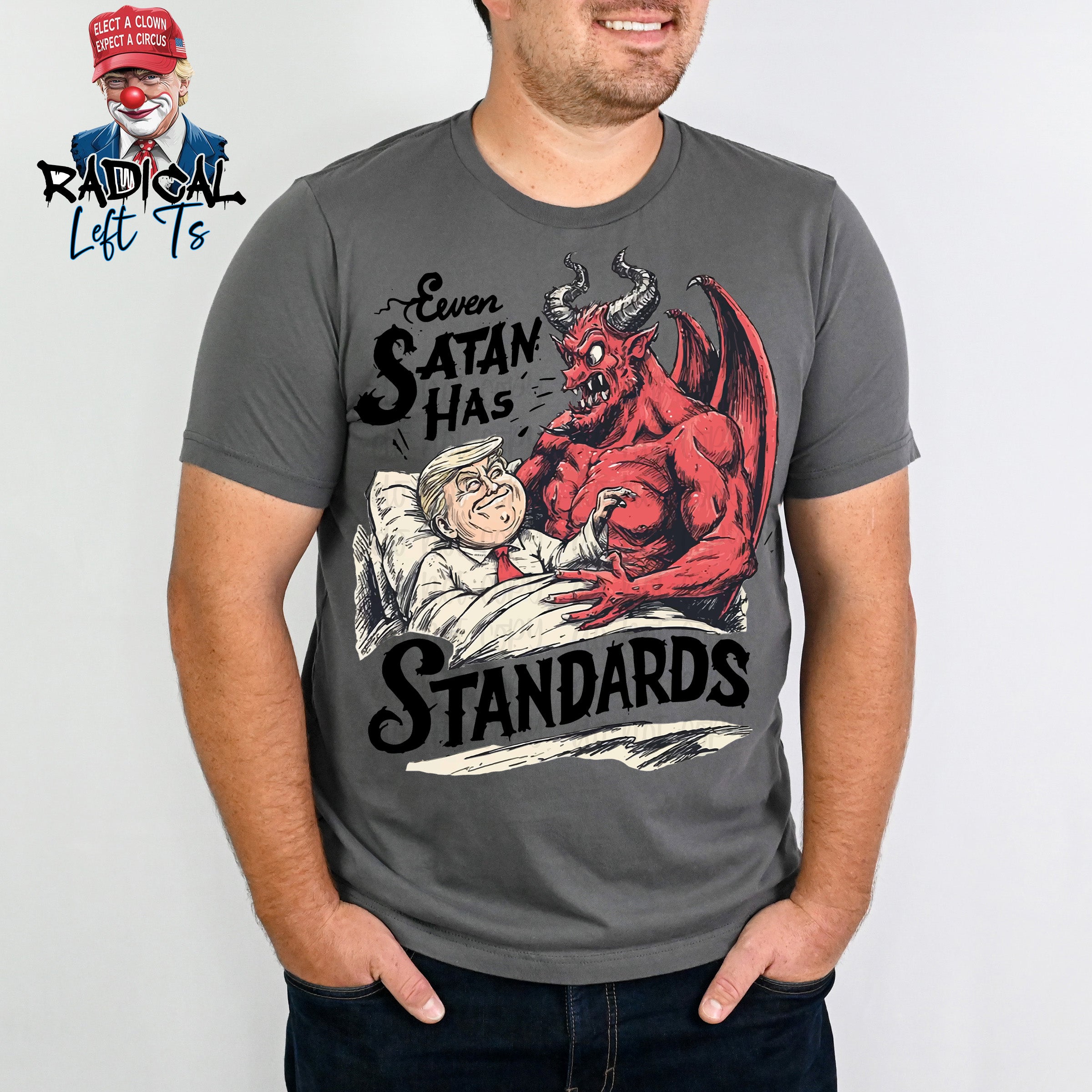 Even Satan Has Standards Shirt